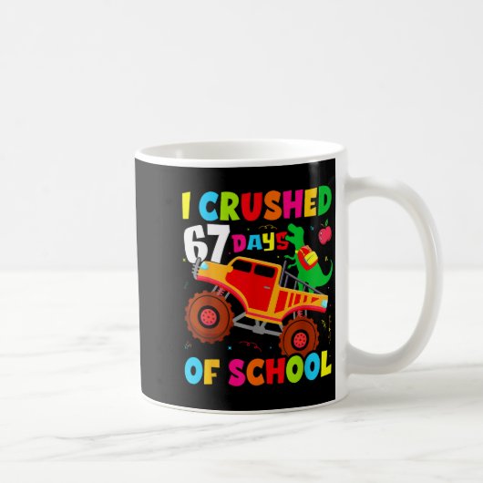 I Crushed 67th Day Of School Dinosaur 67 Days Of S Kaffeetasse (Rechts)