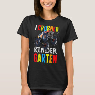I Crushed Kindergarten Abschluss Boys Monster Tr T-Shirt