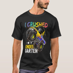 I Crushed Kindergarten Monster Truck Abschluss B T-Shirt