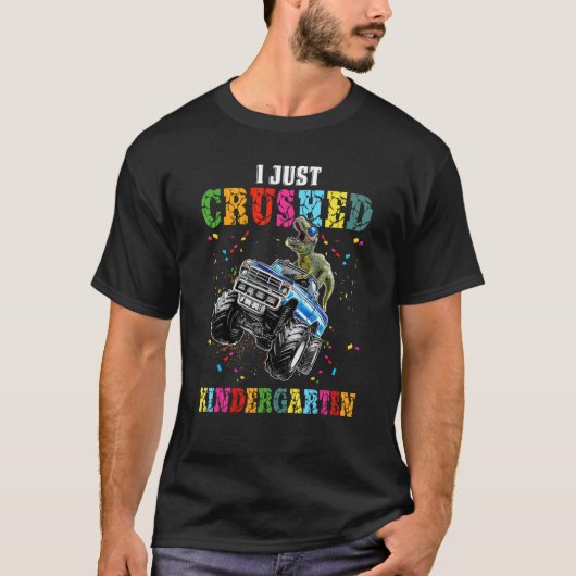 I Crushed Kindergarten Monster Truck Abschluss B T-Shirt (Vorderseite)