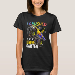 I Crushed Kindergarten Monster Truck Abschluss B T-Shirt