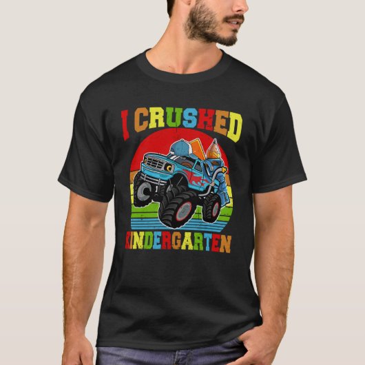I Crushed Kindergarten Monster Truck Abschluss B T-Shirt (Vorderseite)