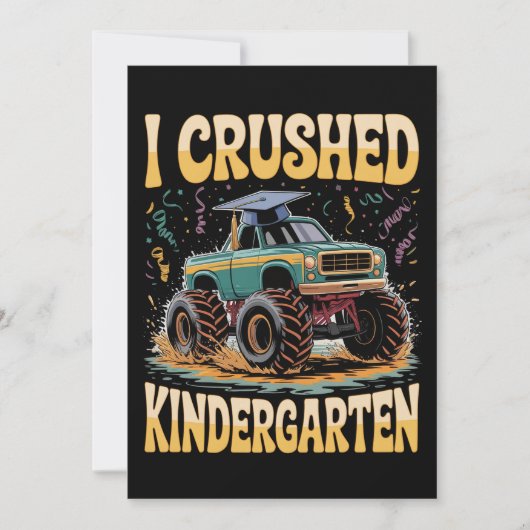 I Crushed Kindergarten Monster Truck Abschluss Einladung (Vorderseite)