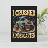 I Crushed Kindergarten Monster Truck Abschluss Einladung (Stehend Vorderseite)