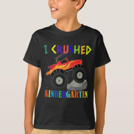I Crushed Kindergarten Monster Truck Abschluss T-Shirt