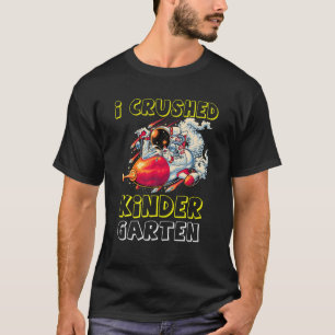 I Crushed Kindergarten Space Abschluss 2022 T-Shirt