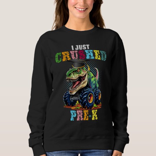 I Crushed Pre-K Cute Dino Drive Monster Truck Game Sweatshirt (Vorderseite)