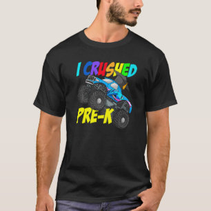 I Crushed Pre K Monster Truck Boys Pre K Graduatio T-Shirt