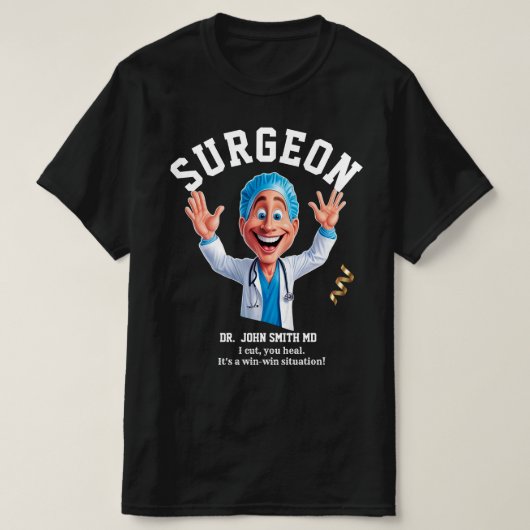 I cut, you heal. It's a win-win situation! surgeon T-Shirt (Design vorne)