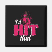 I`d Hit That Funny Boxing Gift For Kickboxing Woma Magnet (Vorne)