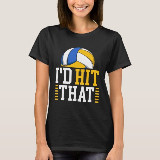 I d Hit That  Volleyball T-Shirt (Vorderseite)