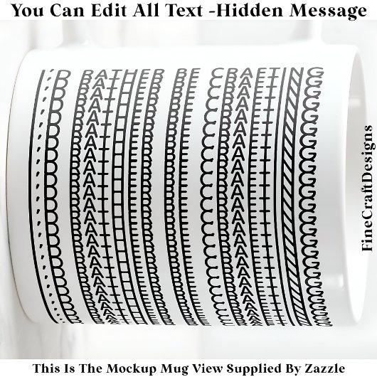 I’d Rather Be Crafting Hidden Message 087 Funny Kaffeetasse