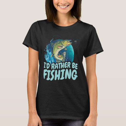 I D rather be fishing  Design for fishermen T-Shirt (Vorderseite)