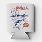 I’d Rather Be Fishing, Funny Fishing Saying Dosenkühler (Rückseite)