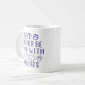 I d’Rather Be Home With My Cats Kaffeetasse (Vorderseite Links)