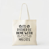 I’d Rather Be Home With My Cats Tragetasche (Vorne)