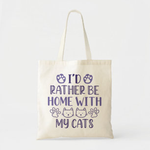I d’Rather Be Home With My Cats Tragetasche
