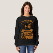 I d rather be home with my German Shepherd Sweatshirt (Vorne ganz)
