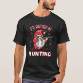 I d Rather Be Hunting Funny Christmas Gnome Hunter T-Shirt (Vorderseite)
