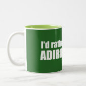 I d’Rather Be In the Adirondacks Zweifarbige Tasse (Links)
