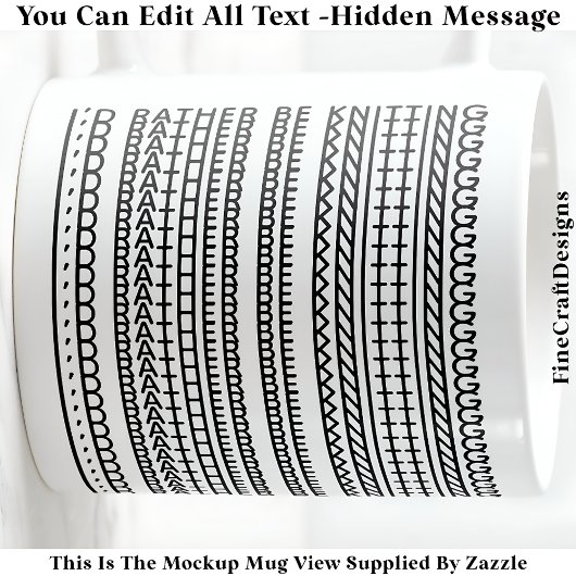 I’d Rather Be Knitting Hidden Message 089B Novelty Kaffeetasse