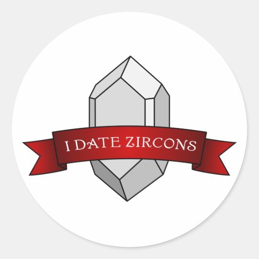 "I Date Zircons" Funny Geology Runder Aufkleber (Vorderseite)