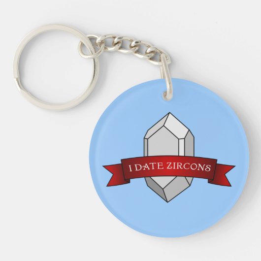 I Date Zircons - Geologie Banner Schlüsselanhänger (Vorderseite)
