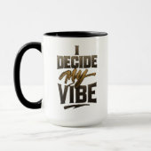 I Decide My Vibe" – Bold Metallic Empowerment Tasse (Links)