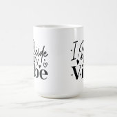 I Decide My Vibe – Motivational Quote  | Positive  Kaffeetasse (Mittel)