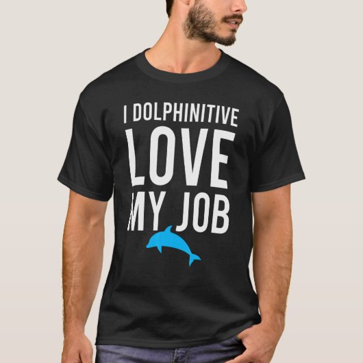 I Delphinitive Liebe Mein Job Marine Biologe Pub J T-Shirt (Vorderseite)