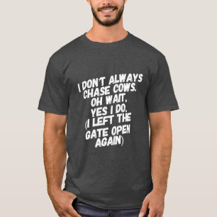 I der Männer nicht immer jagen Kuht-shirt T-Shirt
