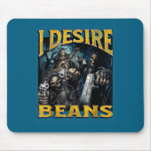 I Desire Beans Funny Hard Skeleton Meme Bootleg Mousepad (Vorne)