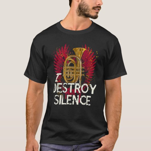 I Destroy Silence Baritone Saxophone Baritone Hor T-Shirt (Vorderseite)