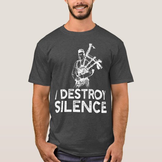 I Destroy Silence Funny Bagpiper Musician T-Shirt (Vorderseite)