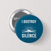 I Destroy Silence Funny Drummer And Drum Player Qu Button (Vorne & Hinten)
