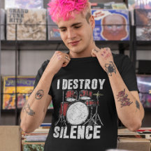 I Destroy Silence Funny Drummer