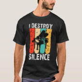 I Destroy Silence Piano Keyboard Player Keyboardis T-Shirt (Vorderseite)
