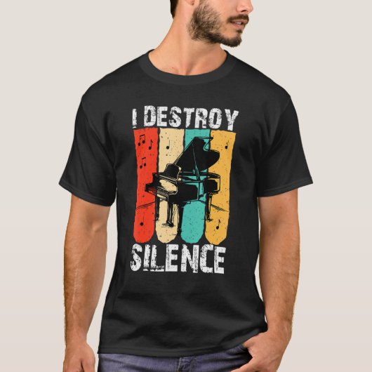 I Destroy Silence Piano Keyboard Player Keyboardis T-Shirt (Vorderseite)