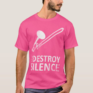 I Destroy Silence T-Shirt