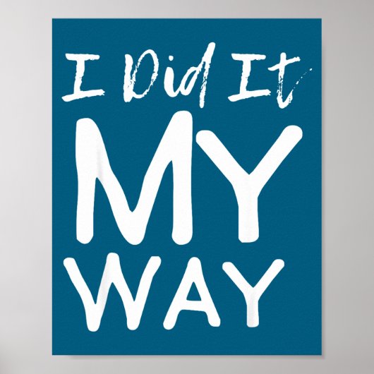 I Did It My Way, Funny Quote Poster (Vorne)