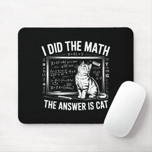 I Did Math The Answer Is Cat Mathematics Funny Mat Mousepad (Mit Mouse)