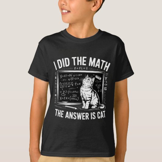 I Did Math The Answer Is Cat Mathematics Funny Mat T-Shirt (Vorderseite)