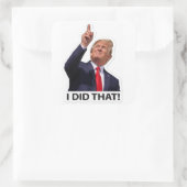 I did that political humor meme quadratischer aufkleber (Tasche)
