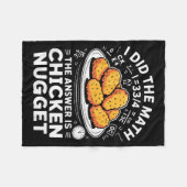 I Did The Math The Answer Is Chicken Nugget Funny Fleecedecke (Vorderseite (Horizontal))
