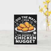 I Did The Math The Answer Is Chicken Nugget Funny  Karte (Gelbe Blume)