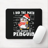 I Did The Math The Answer Is Penguin Christmas Mat Mousepad (Mit Mouse)