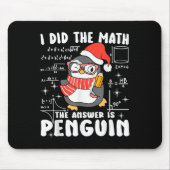 I Did The Math The Answer Is Penguin Christmas Mat Mousepad (Vorne)