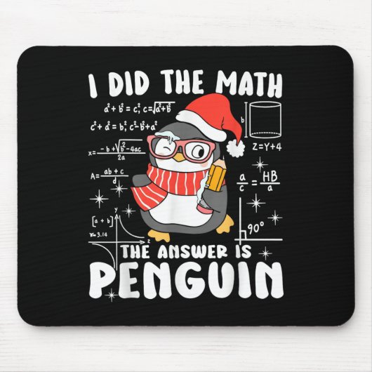 I Did The Math The Answer Is Penguin Christmas Mat Mousepad (Vorne)