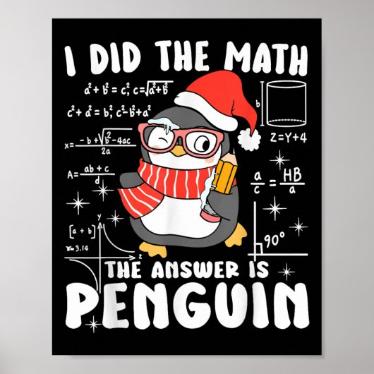 I Did The Math The Answer Is Penguin Christmas Mat Poster (Vorne)
