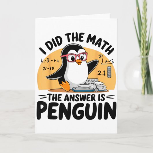 I Did The Math The Answer Is Penguin Funny Math Te Karte (Vorderseite)